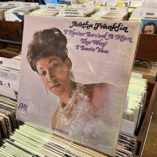Aretha Franklin – I Never Loved A Man The Way I Love You (8139) US Atlanticオリジナル・MONO盤