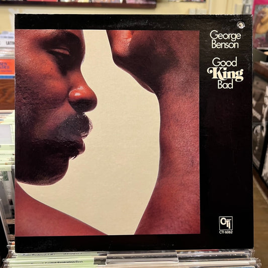 George Benson – Good King Bad (CTI 6062) LP 1976 US CTI オリジナル盤