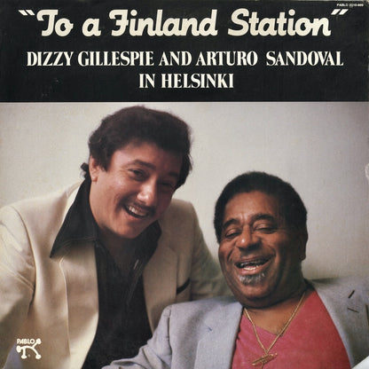 Dizzy Gillespie And Arturo Sandoval - To A Finland Station (2310-889) 1983 US Pablo｜中古LP