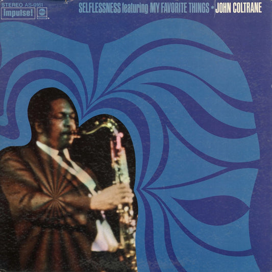 John Coltrane - Selflessness Featuring My Favorite Things (AS-9161) Impulse ジョン・コルトレーン
