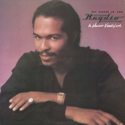 Ray Parker Jr. & Raydio - A Woman Needs Love (25RS-121) LP 1981 JPN Arista / 日本フォノグラム｜中古LP