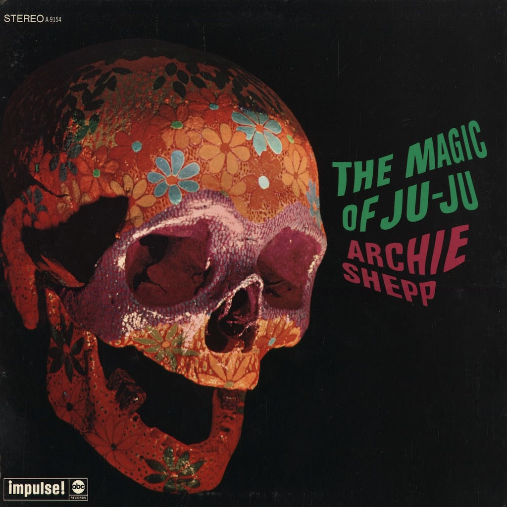 Archie Shepp - The Magic Of Ju-Ju (AS-9154) 1967 US Impulse｜中古LP