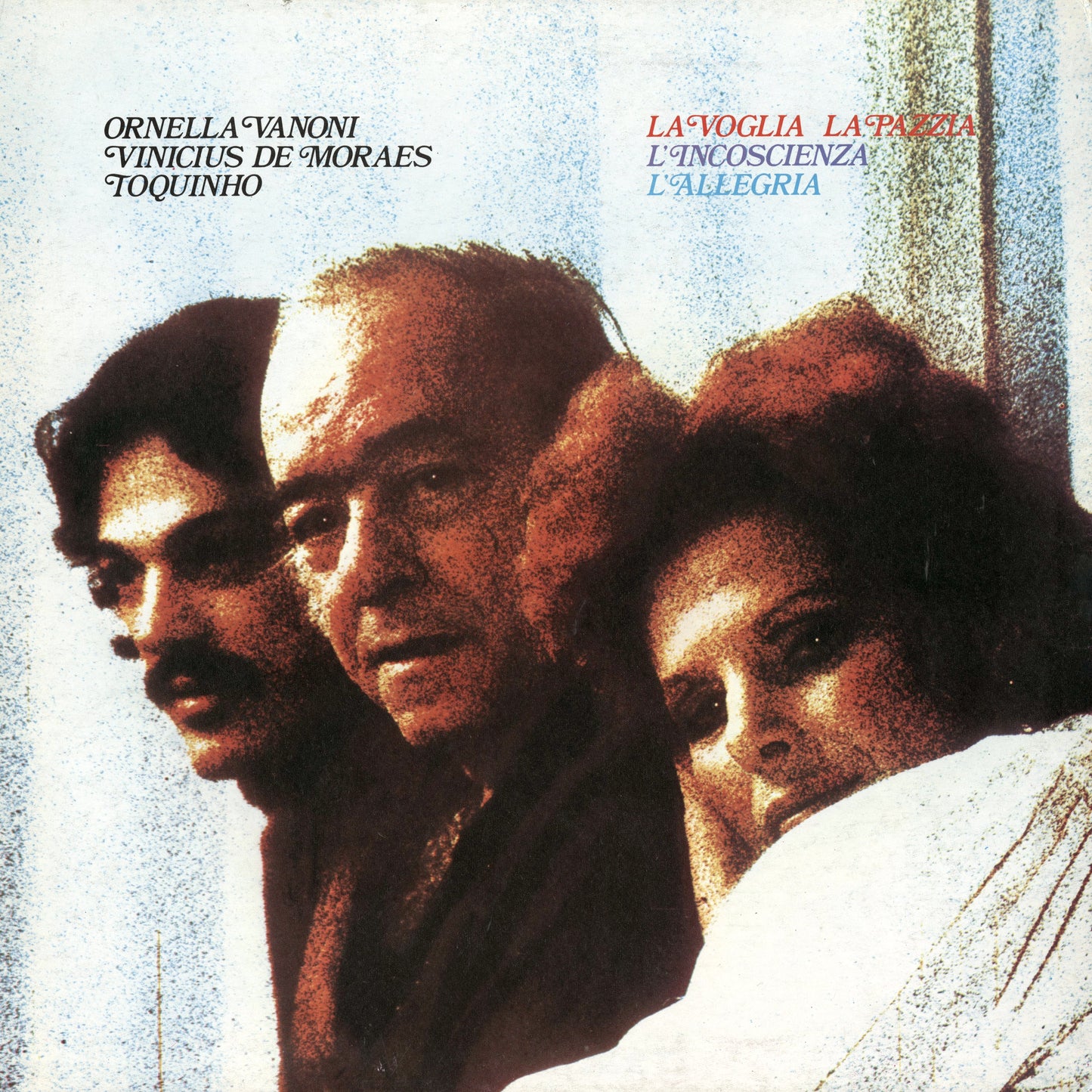 Ornella Vanoni / Vinicius De Moraes / Toquinho / オーネラ・ヴァノーニ　ヴィニシウス・ジ・モライス　トッキーニョ / La Voglia La Pazzia L'Incoscienza L'Allegria (OVL2005)