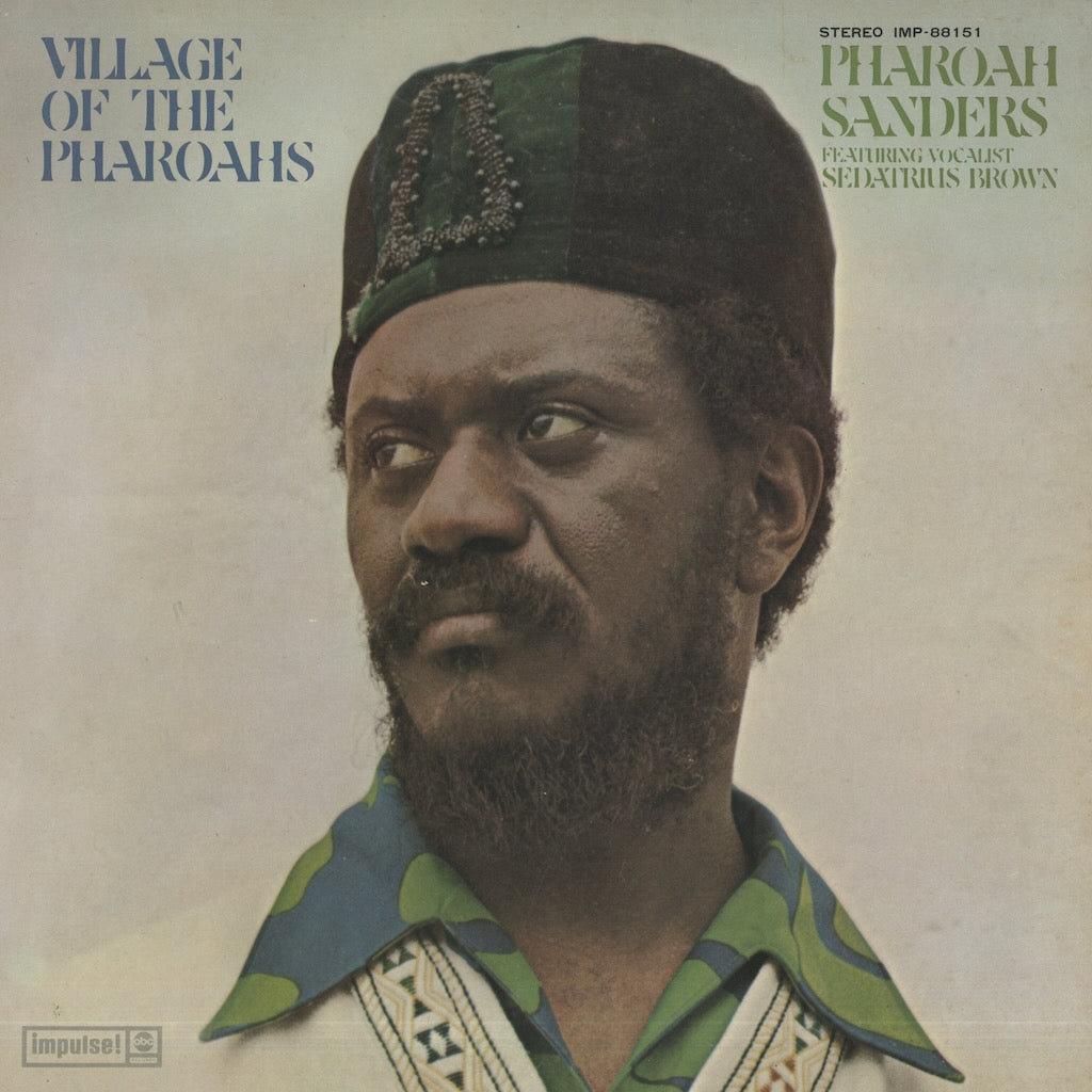 Pharoah Sanders / ファラオ・サンダース / Village Of The Pharoahs (IMP-88151)