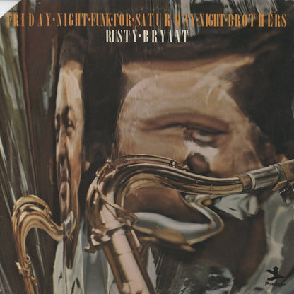 Rusty Bryant / Friday Night Funk For Saturday Night Brothers (PRST-10053) Prestige