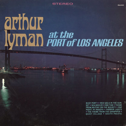 Arthur Lyman / アーサー・ライマン / At The Port Of Los Angels (POLA-S101)