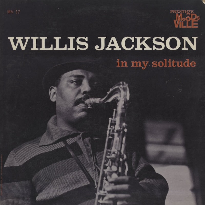 Willis Jackson / ウィリス・ジャクソン / In My Solitude (MV 17)