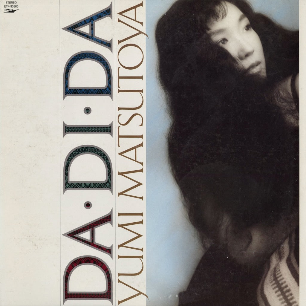 Yumi Matsutoya - Da・Di・Da (ETP-90365) 1985 JPN Express｜中古LP