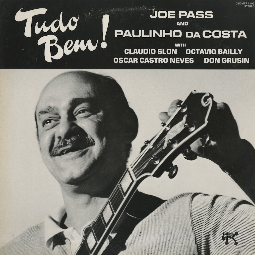 Joe Pass And Paulinho Da Costa / ジョー・パス・アンド・パウリーニョ・ダ・コスタ / Tudo Bem! (MTF 1103)