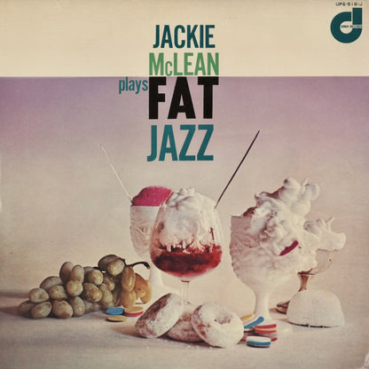 Jackie McLean / ジャッキー・マクリーン / Plays Fat Jazz (UPS-518-J)