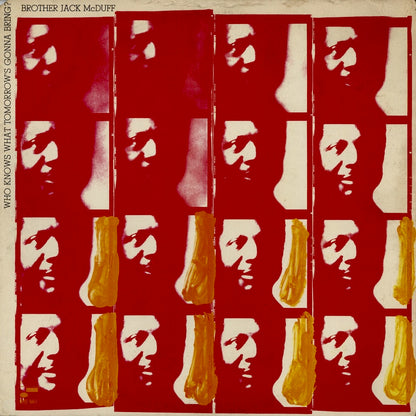 Brother Jack McDuff / ブラザー・ジャック・マクダフ / Who Knows What Tomorrow's Gonna Bring? (BST 84358)