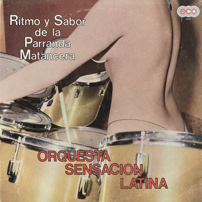 Orquesta Sensacion Latina / Ritmo Y Sabor De La Parranda Matancera (ECO-25843)