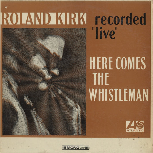 Roland Kirk - Here Comes The Whistleman (3007) Atlantic
