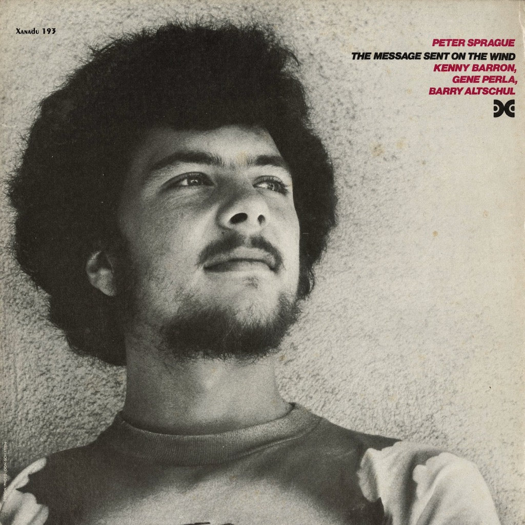 Peter Sprague - The Message Sent On The Wind (Xanadu 193) Xanadu
