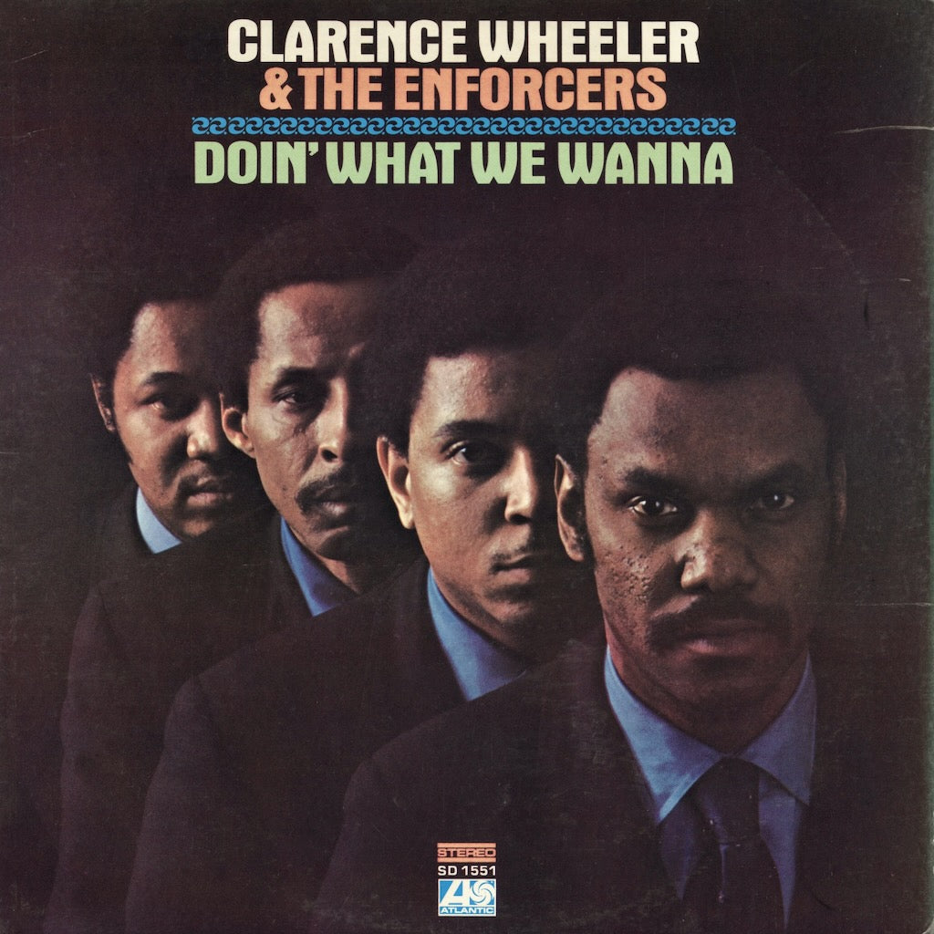 Clarence Wheeler & The Enforcers - Doin' What We Wanna (SD 1551) Atlantic