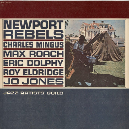 Charles Mingus, Max Roach, Eric Dolphy, Roy Eldridge, Jo Jones / チャールズ・ミンガス / Newport Rebels (SOPC 57003)