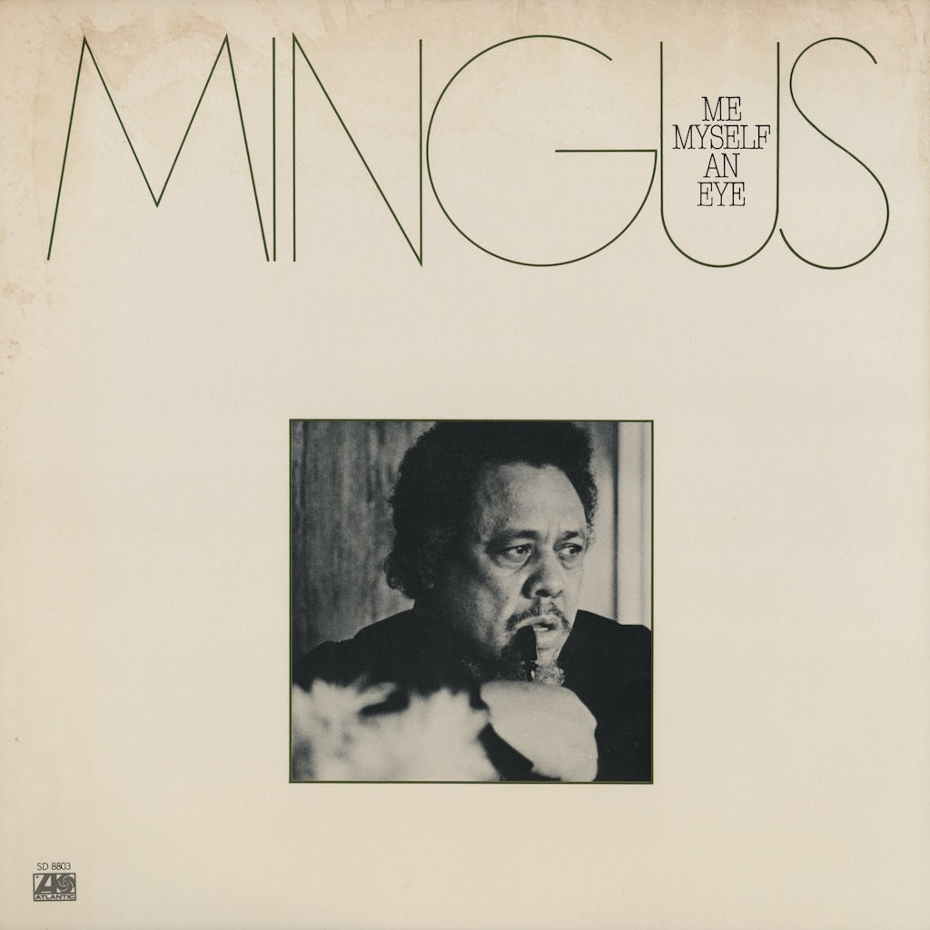 Charles Mingus / チャールズ・ミンガス / Me Myself An Eye (P-10638A)