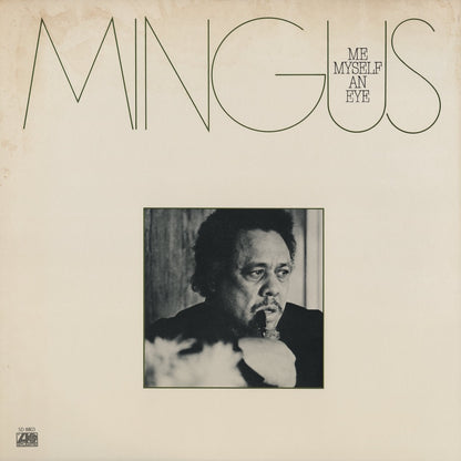Charles Mingus / チャールズ・ミンガス / Me Myself An Eye (P-10638A)
