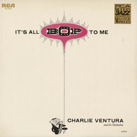 Charlie Ventura – It's All Bop To Me (RA-5401) LP 1976 JPN RCA｜中古LP