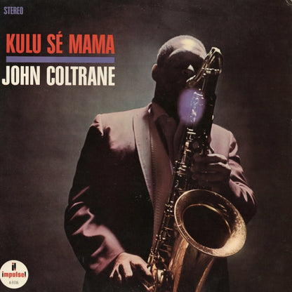 John Coltrane「Kulu Sé Mama」
Impulse! AS-9106
1966年発表 スピリチュアル・ジャズ LP レコード