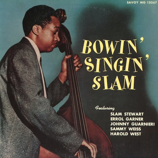 Slam Stewart - Bowin' Singin' Slam (MGJ-12067) LP 1985 JPN Savoy｜中古LP