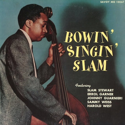 Slam Stewart - Bowin' Singin' Slam (MGJ-12067) LP 1985 JPN Savoy｜中古LP