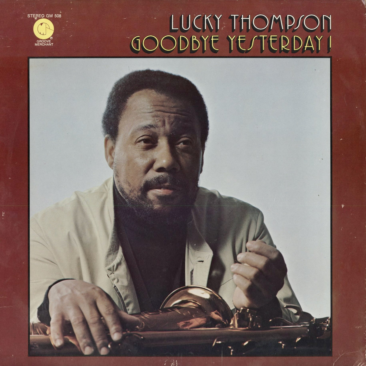 Lucky Thompson - Goodbye Yesterday (GM 508) 1973 US Groove Merchant｜中古LP