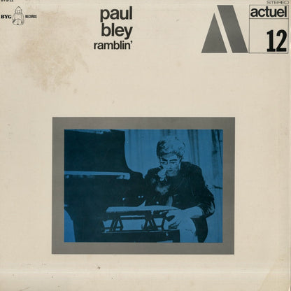 Paul Bley / ポール・ブレイ / Ramblin' (BYG12)