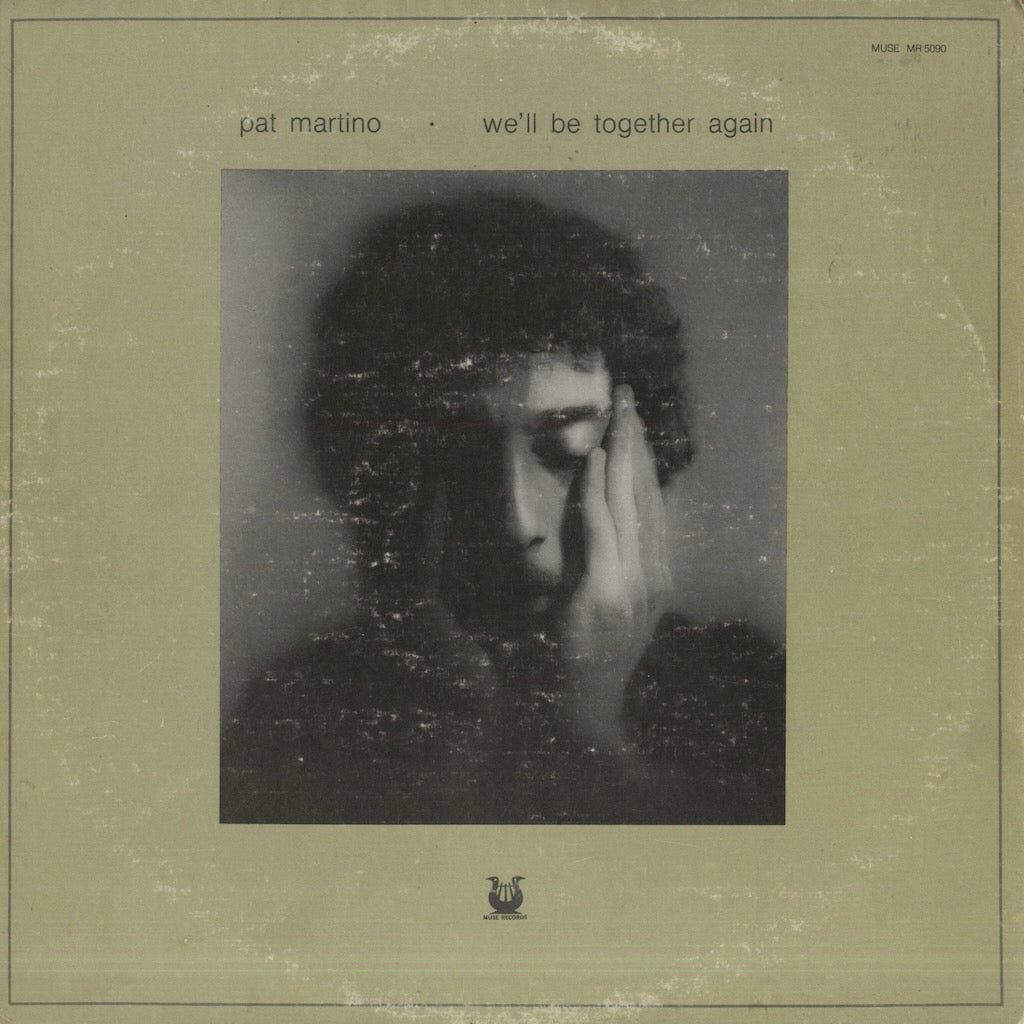 Pat Martino / パット・マルティーノ / We'll Be Together Again (MR 5090)