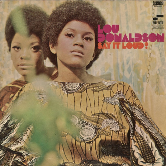 Lou Donaldson – Say It Loud! (BST 84299) Blue Note