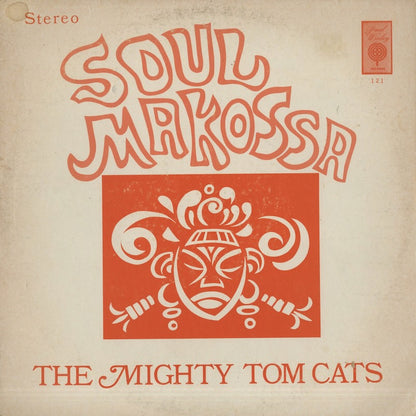 The Mighty Tom Cats / ザ・マイティ・トムキャッツ / Soul Makossa (121)