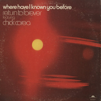 Return To Forever / リターン・トゥ・フォーエヴァー / Where Have I Known You Before (PD 6509)