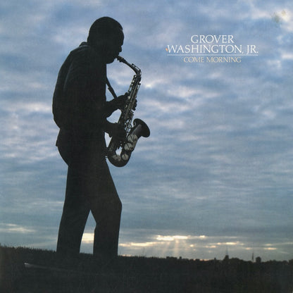 Grover Washington Jr. / グローヴァー・ワシントン・ジュニア / Come Morning (P-11082E)
