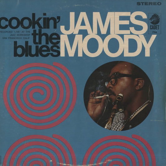 James Moody / Cookin' The Blues (LPS-756) Cadet