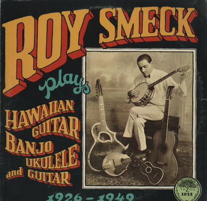 Roy Smeck / ロイ・スメック / Plays Hawaiian Guitar Banjo Ukulele And Guitar (L-1052)