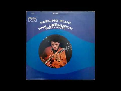Phil Upchurch / フィル・アップチャーチ / Feeling Blue (MSP9010)