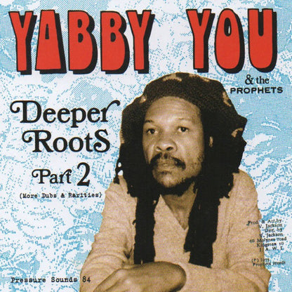 Yabby You / ヤビー・ユー / Deeper Roots Part 2 (More Dubs & Rarities) -CD (PSCD84)
