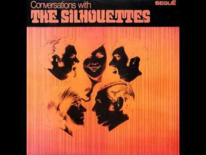 The Silhouettes / シルエッツ / Conversations With The Silhouettes