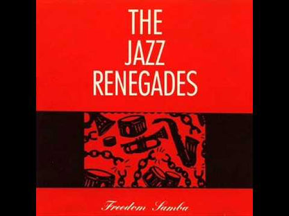 The Jazz Renegades / ジャズ・レネゲイズ / Freedom Samba (839 651-1)