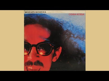 Moraes Moreira / Coisa Acesa (201 904)