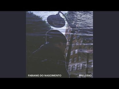 Fabiano do Nascimento / ファビアーノ・ド・ナシメント / Preludio (NA5195)