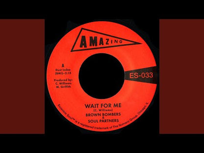 Brown Bombers & Soul Partners – Wait For Me / Just Fun (ES033) 7inch US Numero Group｜新品7インチ