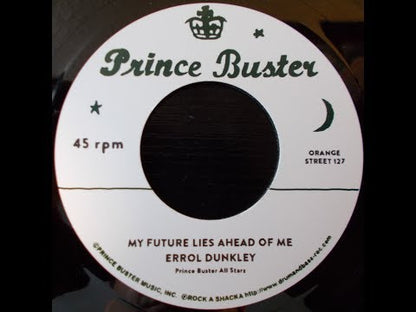 Errol Dunkley / Teddy King / エロル・ダンクリー　テディ・キング / My Future Lies Ahead Of Me / To Be A Lover -7 ()