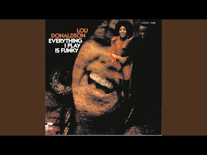 Lou Donaldson / ルー・ドナルドソン / Everything I Play Is Funky (BST 84337)