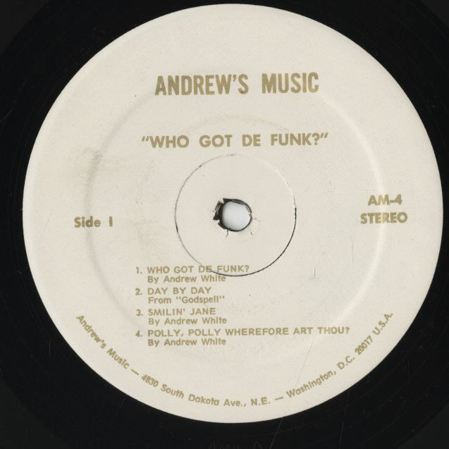 Andrew White / アンドリュー・ホワイト / Who Got De Funk? (AM-4)