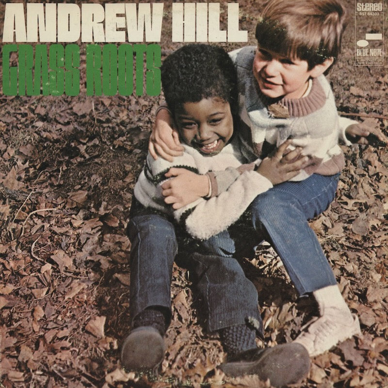 Andrew Hill / アンドリュー・ヒル / Grass Roots (BST 84303)