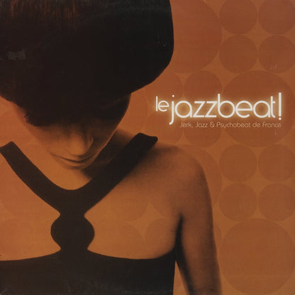 V.A./ Le Jazzbeat! Jerk, Jazz & Psychobeat De France (JMANLP002)