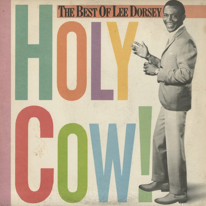 Lee Dorsey / リー・ドーシー / Holy Cow! The Best Of Lee Dorsey (ALB6 8387)
