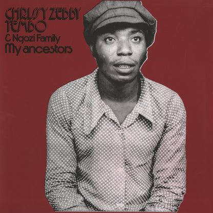 Chrissy Zebby Tembo & Ngozi Family / My Ancestors (EJ-006) Mississippi Records zamrock