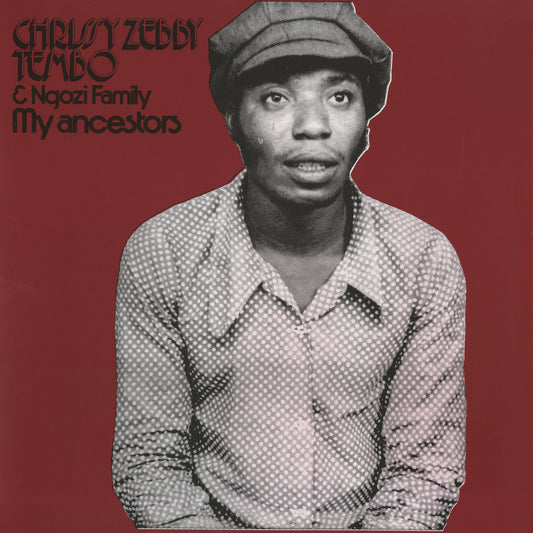 Chrissy Zebby Tembo & Ngozi Family / My Ancestors (EJ-006) Mississippi Records zamrock